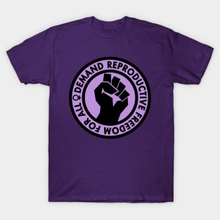 Demand Reproductive Freedom For All - lavender T-Shirt